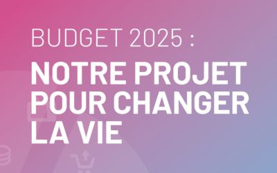Un contre budget pour changer la vie en mieux !