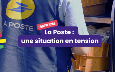 La Poste : comprendre cette situation en tension