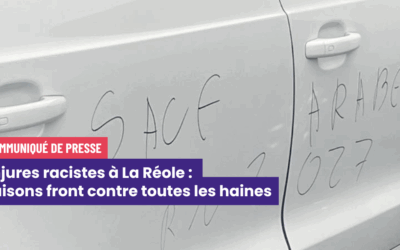 Injures racistes à La Réole :  faisons front contre toutes les haines