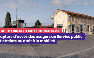 Fermetures massives de gares et de guichets SNCF : Rupture d’accès des usagers au Service public et atteinte au droit à la mobilité