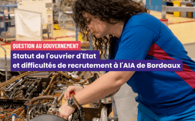 Statut de l’ouvrier d’Etat et difficultés de recrutement à l’AIA de Bordeaux