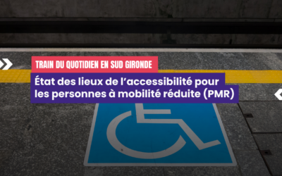 Train du quotidien en Sud Gironde : Etat des lieux de l’accessibilité pour les personnes à mobilité réduite (PMR)