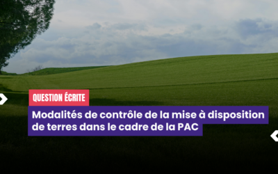 Modalités de contrôle de la mise à disposition de terres dans le cadre de la PAC