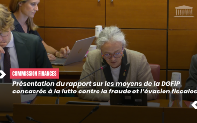 Présentation du rapport sur les moyens de la DGFiP consacrés à la lutte contre la fraude et l’évasion fiscales